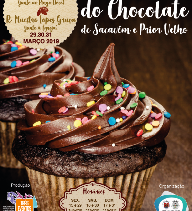 FESTIVAL DO CHOCOLATE – Sacavém 15, 16 e 17 março | Prior Velho 29, 30 e 31 março