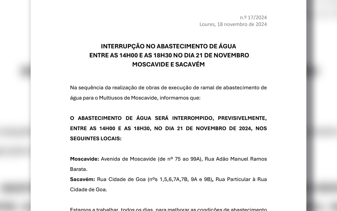 AVISO | INTERRUPÇÃO NO ABASTECIMENTO DE ÁGUA | 21 DE NOVEMBRO | ENTRE AS 14H00 E AS 18H30 | SACAVÉMDIA UNIVERSAL DOS DIREITOS DA CRIANÇA | 20 DE NOVEMBRO