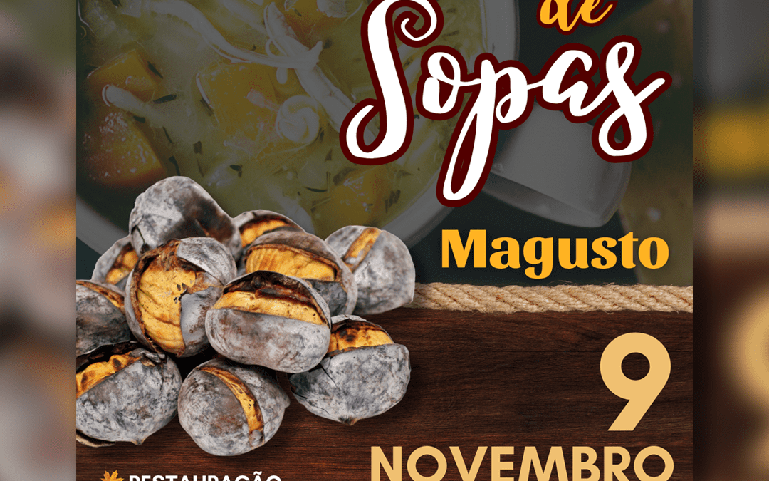 DIVULGAÇÃO | FESTIVAL DE SOPAS – MAGUSTO | 9 DE NOVEMBRO | 16H00 | SACAVÉM