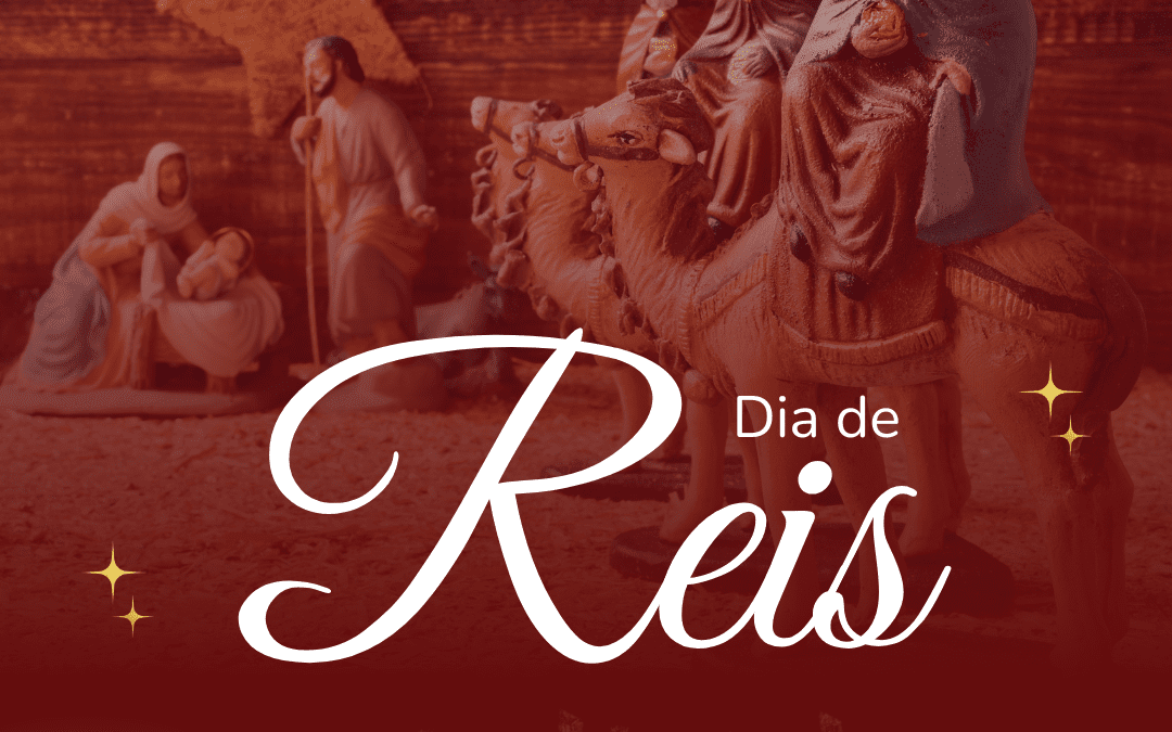 DIA DE REIS | 6 DE JANEIRO