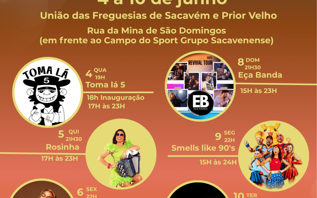 FESTAS DA CIDADE DE SACAVÉM 2025 | 4 A 10 DE JUNHO | SACAVÉM