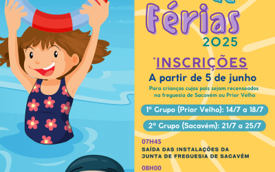 CAMPO DE FÉRIAS 2025 | PRAIA DOS 6 AOS 12 ANOS | 14 A 25 DE JULHO | INSCRIÇÕES A PARTIR DO DIA 5 DE JUNHO | SACAVÉM E PRIOR VELHO