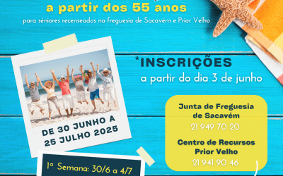 PRAIA SÉNIOR 2025 | INSCRIÇÕES A PARTIR DO DIA 3 DE JUNHO | SACAVÉM E PRIOR VELHO