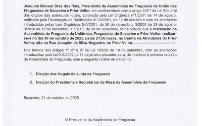 EDITAL | INSTALAÇÃO DA ASSEMBLEIA DE FREGUESIA DA UNIÃO DAS FREGUESIAS DE SACAVÉM E PRIOR VELHO | 30 DE OUTUBRO | 21H00 | CENTRO DE ATIVIDADES DO PRIOR VELHO