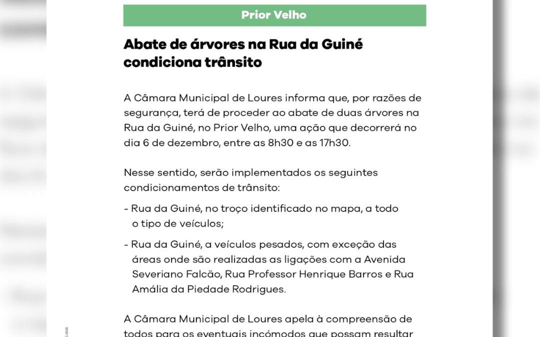 COMUNICADO | CÂMARA MUNICIPAL DE LOURES | ABATE DE ÁRVORES – RUA DA GUINÉ | PRIOR VELHO | CONDICIONAMENTO DE TRÂNSITO | 6 DE DEZEMBRO | DAS 8H30 ÀS 17H30