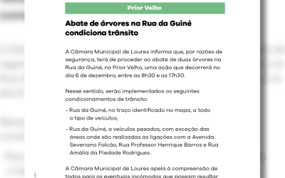 COMUNICADO | CÂMARA MUNICIPAL DE LOURES | ABATE DE ÁRVORES – RUA DA GUINÉ | PRIOR VELHO | CONDICIONAMENTO DE TRÂNSITO | 6 DE DEZEMBRO | DAS 8H30 ÀS 17H30