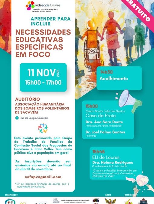 DIVULGAÇÃO | “APRENDER PARA INCLUIR – NECESSIDADES EDUCATIVAS ESPECÍFICAS EM FOCO” | 11 DE NOVEMBRO | 15H00 | AUDITÓRIO DA ASSOCIAÇÃO HUMANITÁRIAS DOS BOMBEIROS VOLUNTÁRIOS DE SACAVÉM