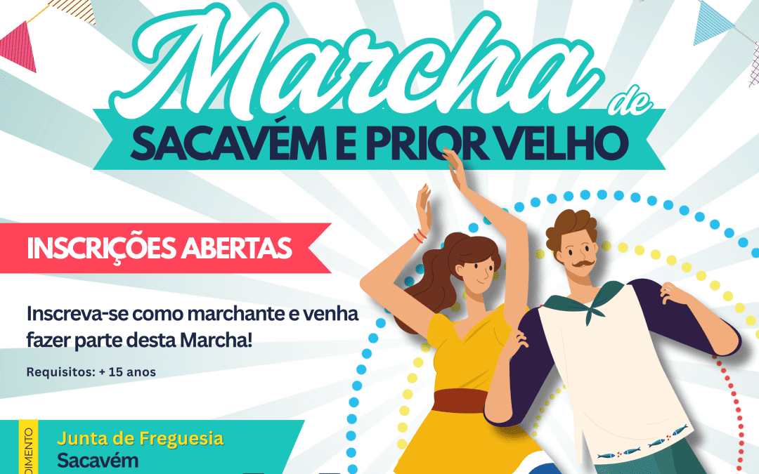MARCHAS POPULARES 2026 | MARCHA DE SACAVÉM E PRIOR VELHO | INSCRIÇÕES ABERTAS