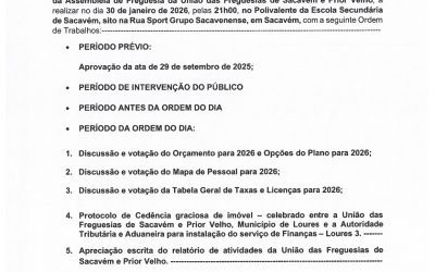 EDITAL Nº4 | 4ª SESSÃO ORDINÁRIA DA ASSEMBLEIA DE FREGUESIA DA UNIÃO DAS FREGUESIAS DE SACAVÉM E PRIOR VELHO | 30 DE JANEIRO | 21H00 | POLIVALENTE DA ESCOLA SECUNDÁRIA DE SACAVÉM