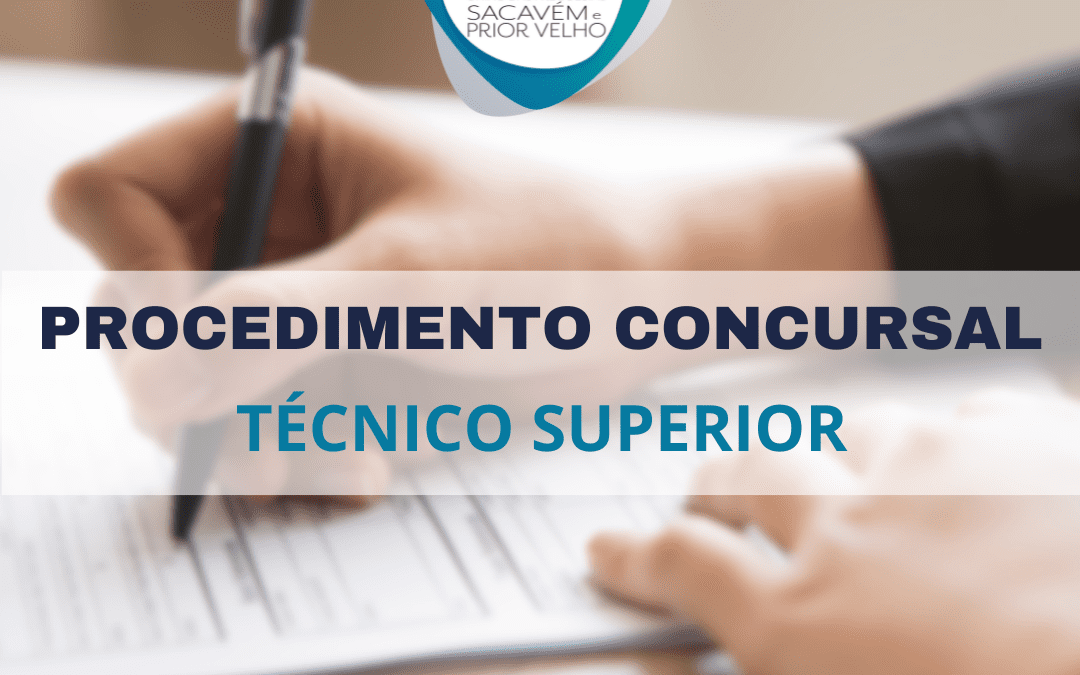 ABERTURA DE PROCEDIMENTO CONCURSAL COMUM | TÉCNICO SUPERIOR | AVISO Nº 1323/2026/2 | DIÁRIO DA REPÚBLICA Nº15/2026 | SÉRIE II DE 22 DE JANEIRO DE 2026 | UNIÃO DAS FREGUESIAS DE SACAVÉM E PRIOR VELHO