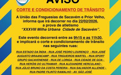 AVISO | CORTE E CONDICIONAMENTO DE TRÂNSITO | XXXVIII MILHA URBANA DA CIDADE DE SACAVÉM | 22 DE FEVEREIRO 2026 | SACAVÉM