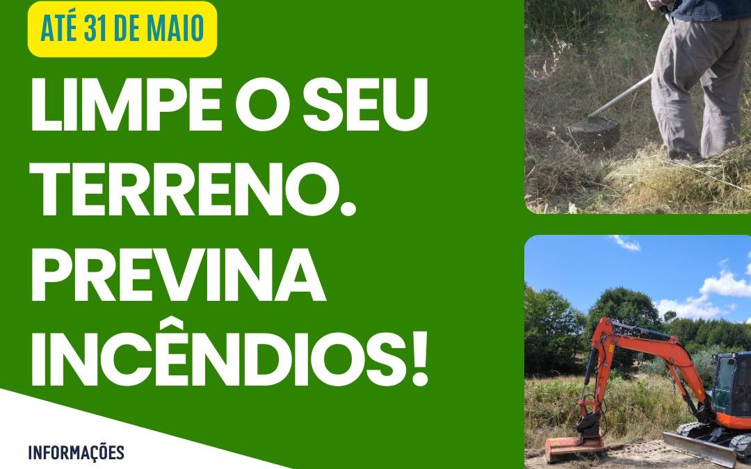 ℹINFORMAÇÃOℹ| LIMPEZA OBRIGATÓRIA DE TERRENOS | PROLONGADO ATÉ 31 DE MAIO