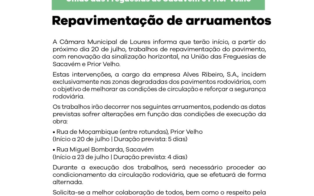 COMUNICADO | CÂMARA MUNICIPAL DE LOURES | REPAVIMENTAÇÃO DE ARRUAMENTOS | A PARTIR DE 20 DE JULHO | SACAVÉM E PRIOR VELHO