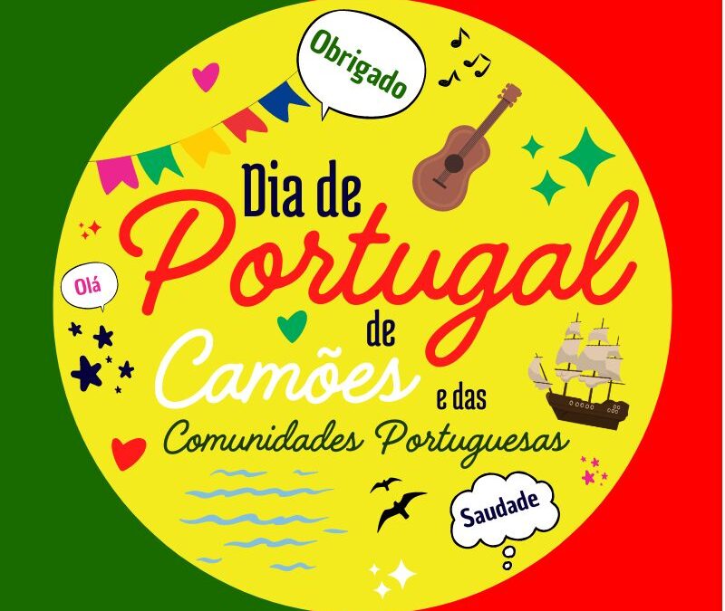 DIA DE PORTUGAL, DE CAMÕES E DAS COMUNIDADES PORTUGUESAS | 10 DE JUNHO