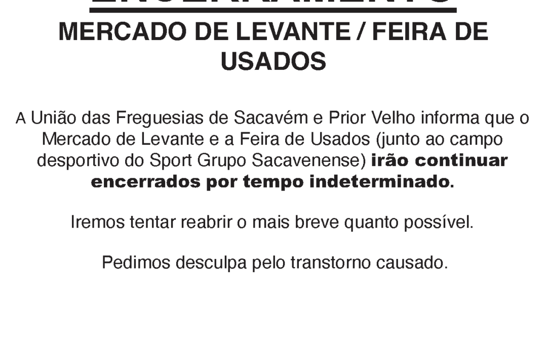 COMUNICADO | ENCERRAMENTO POR TEMPO INDETERMINADO | MERCADO DE LEVANTE/FEIRA DE USADOS