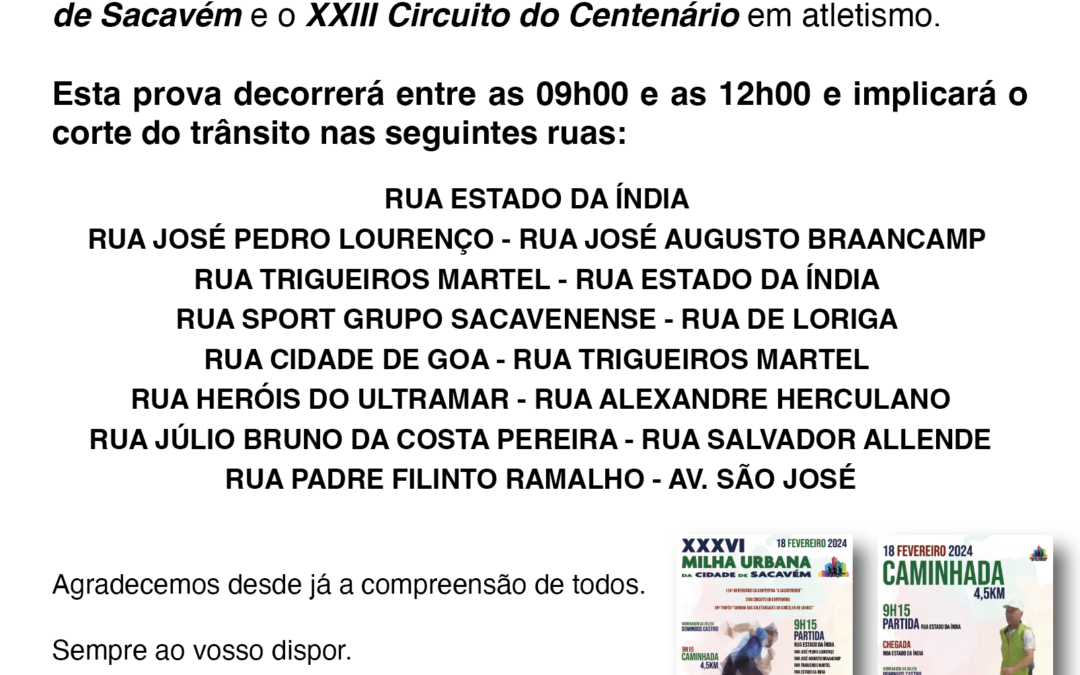 AVISO | CORTE DE TRÂNSITO | XXXVI MILHA URBANA DA CIDADE DE SACAVÉM | 18 DE FEVEREIRO 2024 | SACAVÉM￼