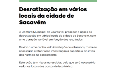 COMUNICADO | CÂMARA MUNICIPAL DE LOURES | DESRATIZAÇÃO EM VÁRIOS LOCAIS DA CIDADE DE SACAVÉM