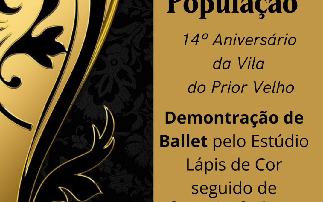 CONVITE À POPULAÇÃO | 14º ANIVERSÁRIO DA VILA DO PRIOR VELHO