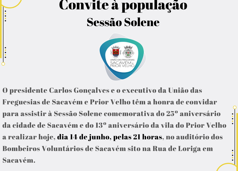 CONVITE À POPULAÇÃO | SESSÃO SOLENE | 14 DE JUNHO 2022 – 21 HORAS