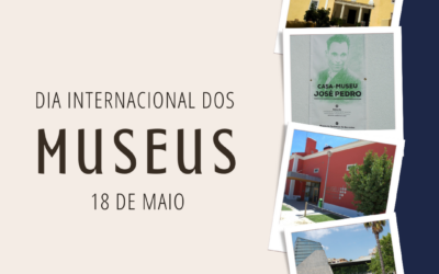 DIA INTERNATIONAL DOS MUSEUS | 18 DE MAIO