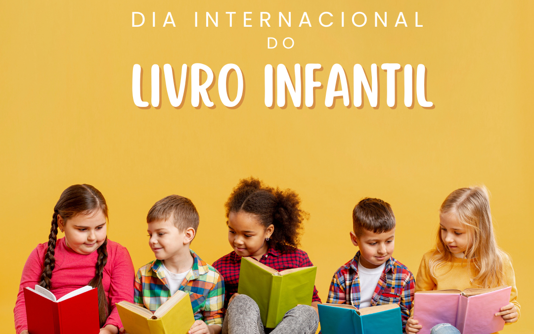 DIA INTERNATIONAL DO LIVRO INFANTIL | 2 DE ABRIL