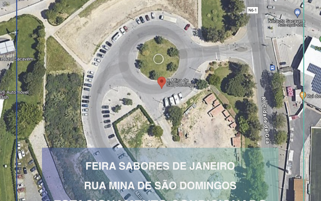 AVISO | ESTACIONAMENTO CONDICIONADO E ESTACIONAMENTO ALTERNATIVO | FEIRA SABORES DE JANEIRO | 19, 20 E 21 DE JANEIRO | SACAVÉM