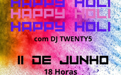 FESTAS DA CIDADE SACAVÉM 2022 | HAPPY HOLI 11 JUNHO