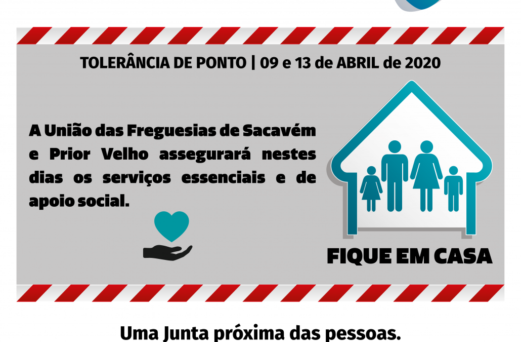 TOLERÂNCIA DE PONTO | 9 e 13 de abril – Asseguramos os Serviços Essenciais e de Apoio Social