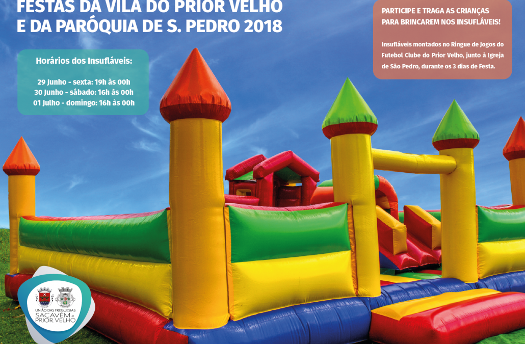 INSUFLÁVEIS – FESTAS DA VILA DO PRIOR VELHO E DA PARÓQUIA DE S. PEDRO 2018