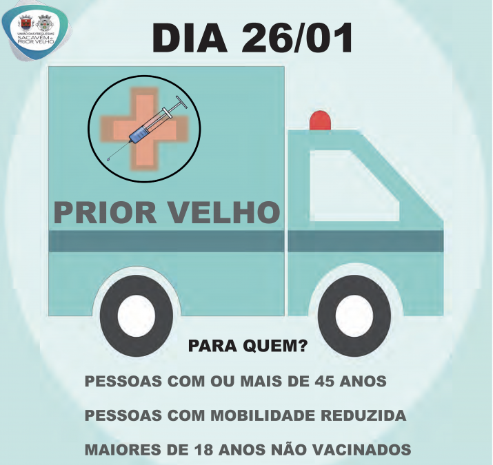 VACINAÇÃO ITINERANTE | 26/01 – PRIOR VELHO