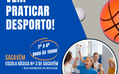 VEM PRATICAR DESPORTO! | ATIVIDADES DESPORTIVAS 2024 | AGOSTO | SACAVÉM E PRIOR VELHO