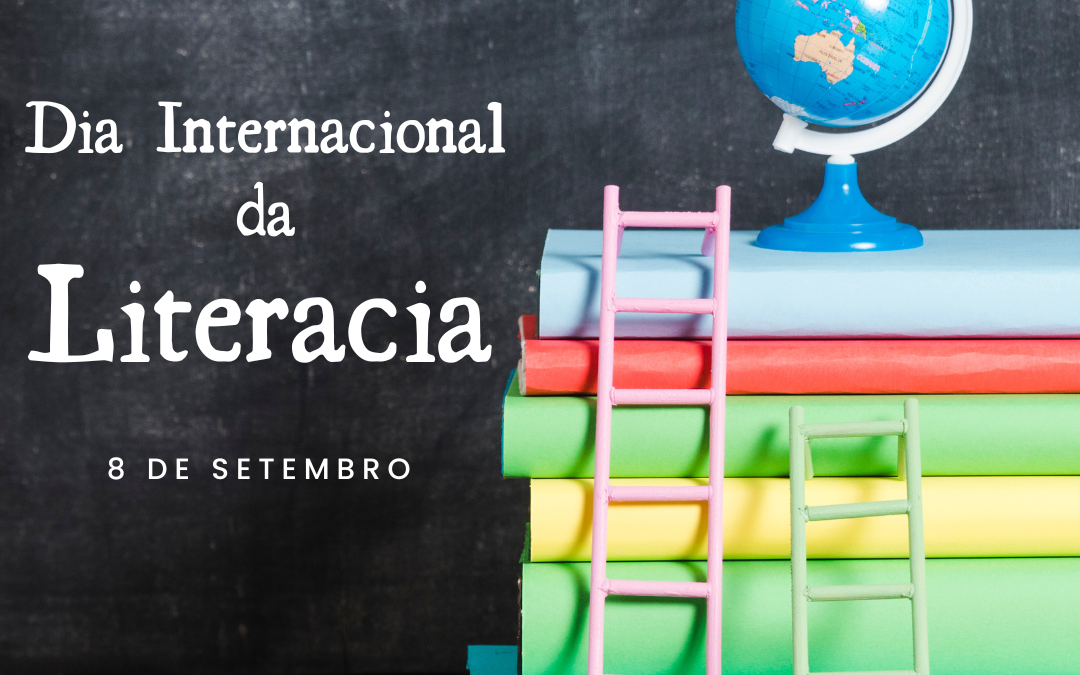 DIA INTERNACIONAL DA LITERACIA | 8 DE SETEMBRO 2024