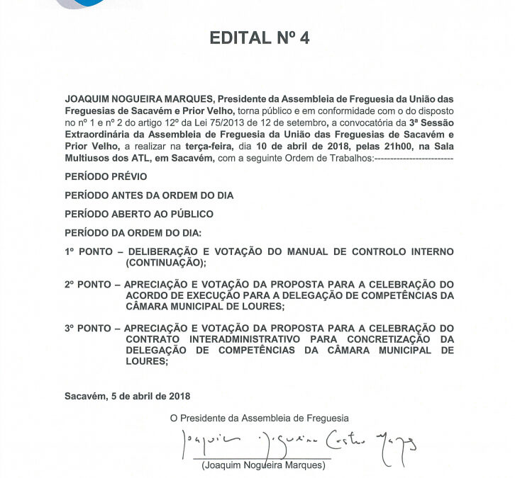 EDITAL Nº 4 – 3ª Sessão Extraordinária da Assembleia de Freguesia da União de Freguesias de Sacavém e Prior Velho – 10 abril 2018