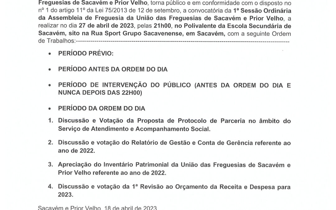 EDITAL Nº 2 | 1ª SESSÃO ORDINÁRIA DA ASSEMBLEIA DE FREGUESIA DA UNIÃO DAS FREGUESIAS DE SACAVÉM E PRIOR VELHO | 27 DE ABRIL PELAS 21 HORAS