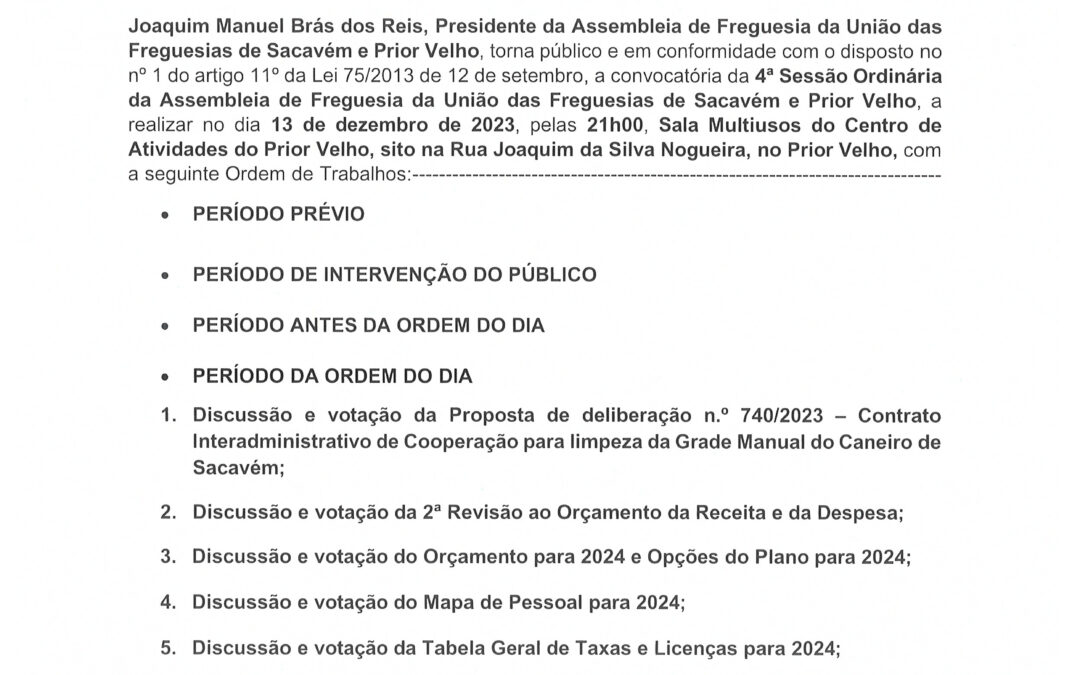 EDITAL Nº 7 | 4ª SESSÃO ORDINÁRIA DA ASSEMBLEIA DE FREGUESIA DA UNIÃO DAS FREGUESIAS DE SACAVÉM E PRIOR VELHO | 13 DE DEZEMBRO DE 2023 | 21H00