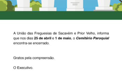 INFORMAÇÃO | CEMITÉRIO PAROQUIAL | ENCERRADO DIA 25 DE ABRIL E 1 DE MAIO